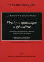 Physique Quantique Et Géométrie : Formulation Mathématique Cohérente Des Phénomènes Quantiques - Preview