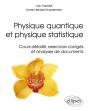 Physique Quantique Et Physique Statistique. Cours Détaillé, Exercices Corrigés Et Analyses De Documents - Preview