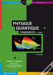 Physique Quantique Tome 1 ; Fondements (3e Édition)