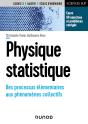 Physique Statistique ; Des Processus Élémentaires Aux Phénomènes Collectifs - Preview