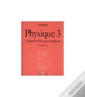 Physique T.3 ; Optique