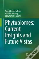 Phytobiomes: Current Insights And Future Vistas