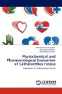 Phytochemical And Pharmacological Evaluation Of Catharanthus Roseus - Preview