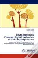 Phytochemical & Pharmacological Evaluation Of Vitex Leucoxylon Linn