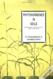 Phytohormones In Soils Microbial Production & Function