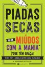 Piadas Secas para Miúdos com a Mania que Têm Graça - Preview