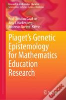 Piagetâ€™S Genetic Epistemology For Mathematics Education Research