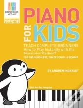 Piano For Kids Volume 2: Teach Complete