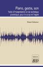 Piano, Geste, Son : Traité D'Interprétation Et De Technique Pianistique, Pour Le Corps Et L'Esprit - Preview