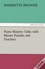 Capa do artigo Piano Mastery Talks With Master Pianists And Teachers