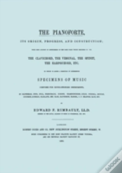 Capa do artigo Pianoforte, Its Origin, Progress, And Construction. (Facsimile Of 1860 Edition).