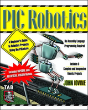 Pic Robotics: A Beginner'S Guide To Robotics Projects Using The Pic Micro - Preview