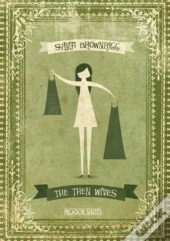 Picador Shots - 'The Then Wives'