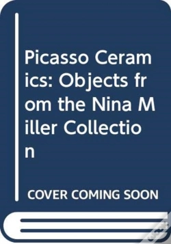Capa do artigo Picasso Ceramics - Objects From The Nina Miller Collection