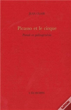 Capa do artigo Picasso Et Le Cirque : Parade Et Palingenesie
