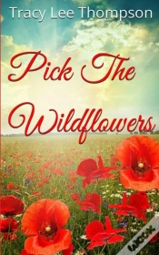 Capa do artigo Pick The Wildflowers