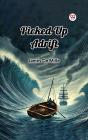 Picked Up Adrift - Preview