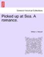 Picked Up At Sea. A Romance. - Preview
