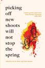 Picking Off New Shoots Will Not Stop The Spring - Preview