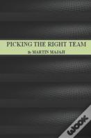 Picking The Right Team