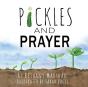 Pickles And Prayer - Preview