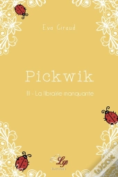 Pickwik Tome 3 ; La Librairie Manquante