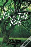 Picnic Table Roots