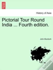 Capa do artigo Pictorial Tour Round India ... Fourth Ed