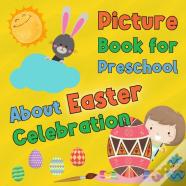 Picture Book For Preschool About Easter Celebration