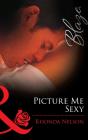 Picture Me Sexy - Preview