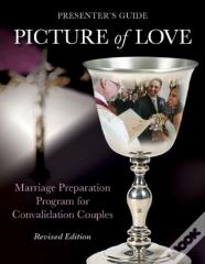 Picture Of Love - Convalidation Presenter Guide, Revised Edition