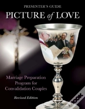 Capa do artigo Picture Of Love - Convalidation Presenter Guide, Revised Edition