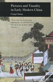 Pictures And Visuality In Early Modern China