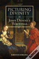 Picturing Divinity In John Donne'S Writings