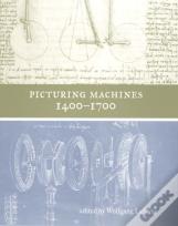 Picturing Machines 1400-1700