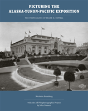 Picturing The Alaska-Yukon-Pacific Exposition - Preview