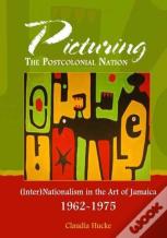 Picturing The Postcolonial Nation