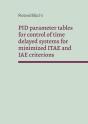 Pid Parameter Tables For Control Of Time Delayed Systems For Minimized Itae And Iae Criterions - Preview