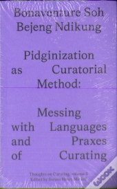 Pidginization As Curatorial Method