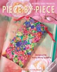 Piece By Piece 18 Small Quilt Projects