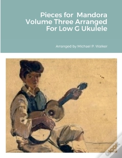 Capa do artigo Pieces For  Mandora Volume Three Arranged For Low G Ukulele