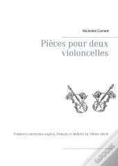Pieces Pour Deux Violoncelles