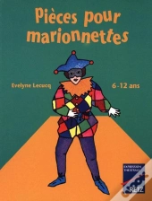 Pièces Pour Marionnettes : 6/12 Ans