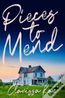 Pieces To Mend