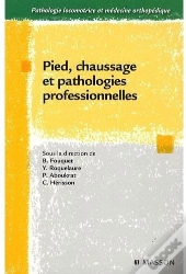 Pied ; Chaussage Et Pathologie Professionnelles