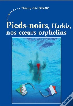 Capa do artigo Pieds-Noirs, Harkis, Nos Coeurs Orphelins