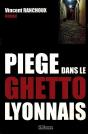 Piège Dans Le Ghetto Lyonnais - Preview