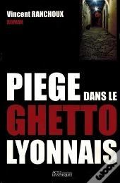 Piège Dans Le Ghetto Lyonnais