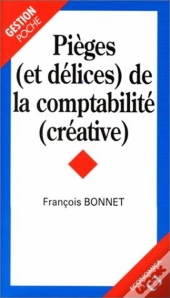 Pieges (Et Delices) De La Comptabilite