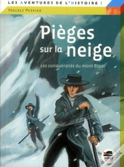 Capa do artigo Pièges Sur La Neige ; Les Conquérants Du Mont-Blanc